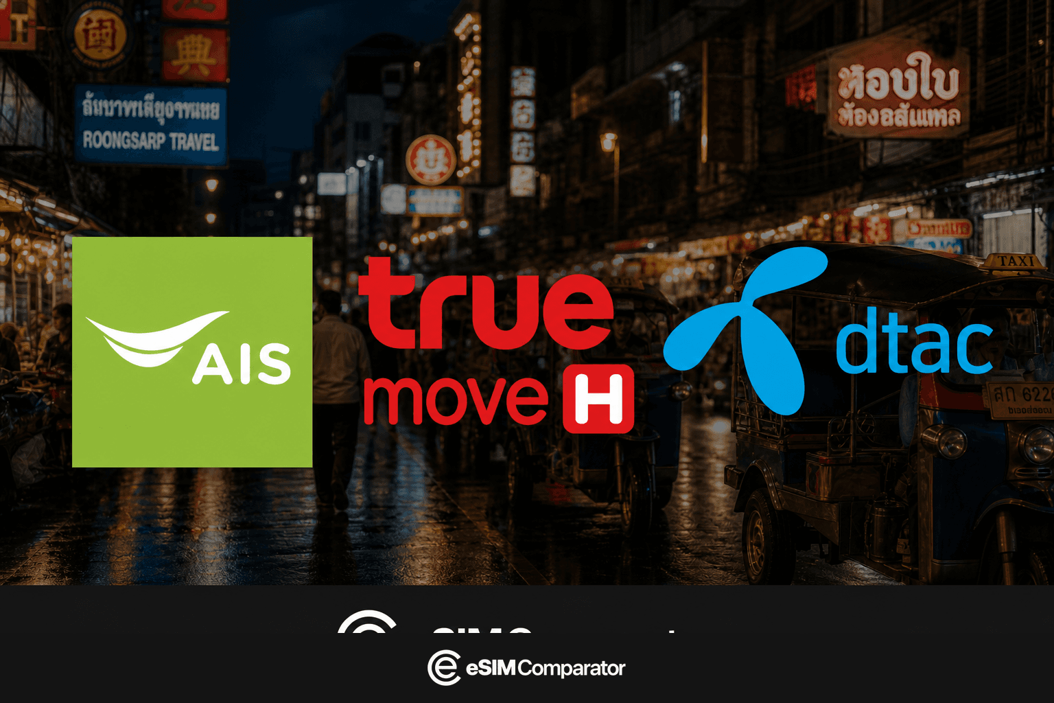 AIS, TrueMove H and dtac logos on a Bangkok street at night, eSIM Comparator bar
